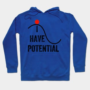 I Have Potential Energy, Vintage style Hoodie